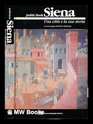 Seller image for Siena: una citta e la sua storia: con un saggio di Roberto Barzanti for sale by MW Books Ltd.