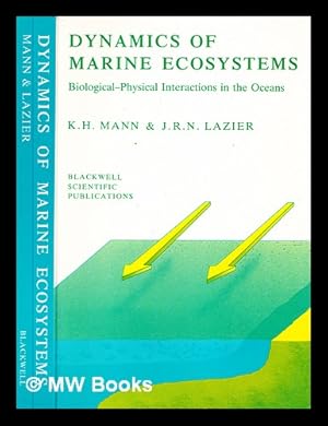 Imagen del vendedor de Dynamics of marine ecosystems : biological-physical interactions in the oceans / K. H. Mann and J. R. N. Lazier a la venta por MW Books Ltd.