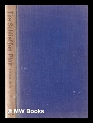 Image du vendeur pour The Schlieffen Plan: critique of a myth: critique of a myth / foreword by B.H. Liddell Hart; [translated by Andrew and Eva Wilson] mis en vente par MW Books Ltd.