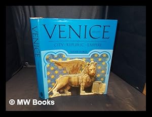 Image du vendeur pour Venice 697-1797 : city-republic-empire / Alvise Zorzi ; [translated from the Italian by Nicoletta Simborowski and Simon MacKenzie] mis en vente par MW Books Ltd.