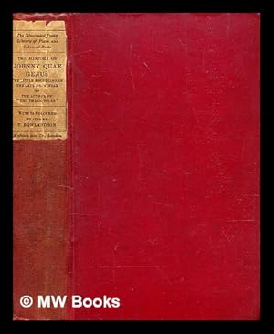 Seller image for The history of Johnny Quae Genus : the little foundling of the late Doctor Syntax / a poem by the author of The three tours ; with twenty-four coloured illustrations by Thomas Rowlandson for sale by MW Books Ltd.