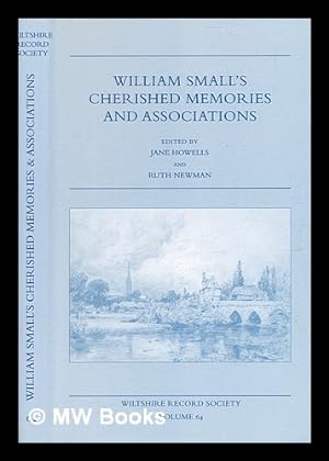 Seller image for William Small's cherished memories and associations / edited by Jane Howells and Ruth Newman. for sale by MW Books Ltd.