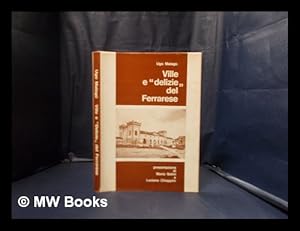 Imagen del vendedor de Ville e delizie del Ferrarese. / Presentazione di Mario Salmi e Luciano Chiappini a la venta por MW Books Ltd.