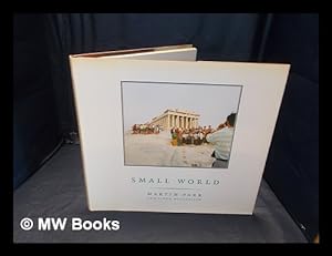 Bild des Verkufers fr Small world : a global photographic project, 1987-1994 / Martin Parr ; text by Simon Winchester zum Verkauf von MW Books Ltd.