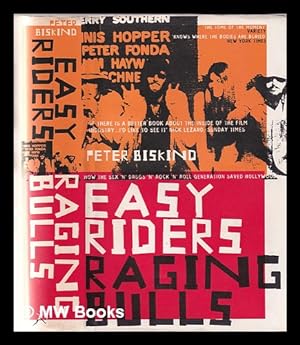 Immagine del venditore per Easy riders, raging bulls: how the sex 'n' drugs 'n' rock 'n' roll generation saved Hollywood / Peter Biskind venduto da MW Books Ltd.