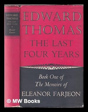 Imagen del vendedor de The memoirs of Eleanor Farjeon. Book 1 Edward Thomas: the last four years a la venta por MW Books Ltd.