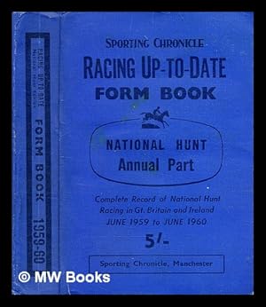 Imagen del vendedor de Raceform Up-to-date' form book, National Hunt edition : complete record of all racing under National Hunt rules in Great Britain and Ireland : from June 1959 - June 1960 a la venta por MW Books Ltd.