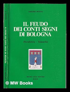 Seller image for Il feudo dei conti Segni di Bologna: [Novafeltria - Talamello] for sale by MW Books Ltd.