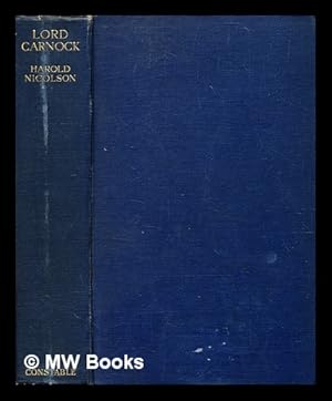 Imagen del vendedor de Sir Arthur Nicolson, bart., first Lord Carnock : a study in the old diplomacy / Hon Sir Harold George Nicolson a la venta por MW Books Ltd.