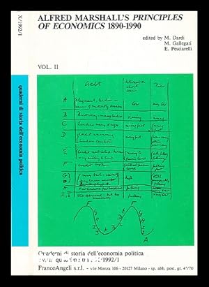 Imagen del vendedor de Alfred Marshall's principles of economics 1890-1990 : vol 2 / edited by M. Dardi, M. Gallegati and E. Pesciarelli a la venta por MW Books Ltd.