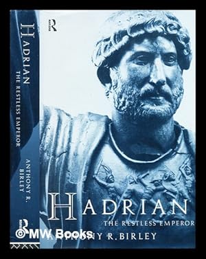 Imagen del vendedor de Hadrian : the restless emperor / Anthony R. Birley a la venta por MW Books Ltd.