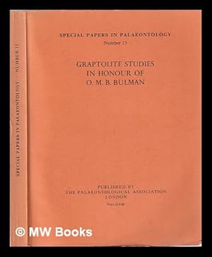 Imagen del vendedor de Graptolite studies in honour of O.M.B. Bulman / edited by R.B. Rickards; D.E. Jackson; C.P. Hughes a la venta por MW Books Ltd.