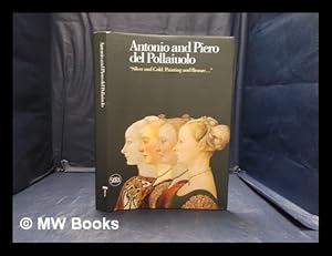 Immagine del venditore per Antonio and Piero del Pollaiuolo: "silver and gold, painting and bronze." / edited by Andrea Di Lorenzo, Aldo Galli venduto da MW Books Ltd.