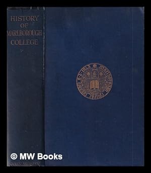 Imagen del vendedor de A history of Marlborough College / by A.G.Bradley, A.C.Champneys and J.W.Baines a la venta por MW Books Ltd.