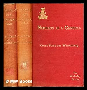 Seller image for Napoleon as a General / Count Yorck von Wartenburg for sale by MW Books Ltd.