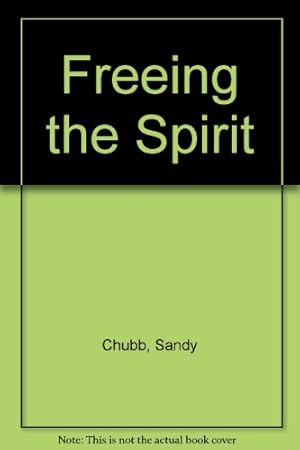 Seller image for Freeing the Spirit for sale by WeBuyBooks