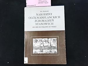 Immagine del venditore per Narodziny oglnoinflanckich zgromadzen stanowych od XIII do polowy XV wieku. Roczniki Towarzystwa Naukowego w Toruniu. venduto da Antiquariat Bookfarm