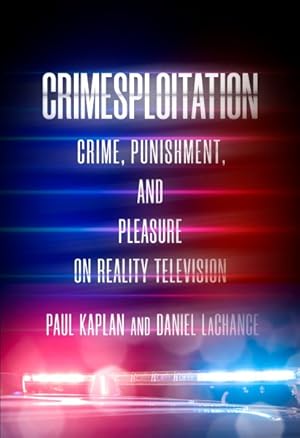 Immagine del venditore per Crimesploitation : Crime, Punishment, and Pleasure on Reality Television venduto da GreatBookPricesUK