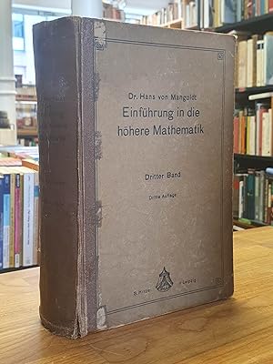 H. v. Mangoldt's Einführung in die höhere Mathematik, 3: Integralrechnung,