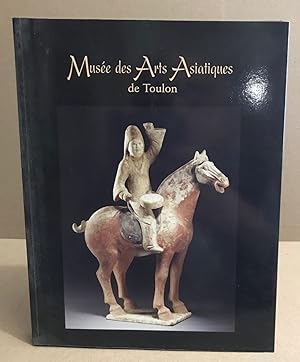 Seller image for Muse des arts asiatiques de Toulon for sale by librairie philippe arnaiz