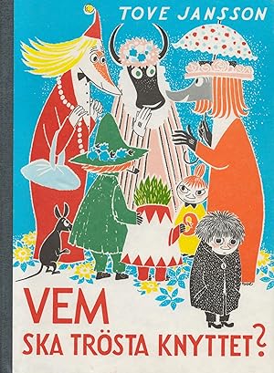 Seller image for Vem ska trösta Knyttet for sale by Moraine Books