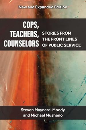 Bild des Verkufers fr Cops, Teachers, Counselors : Stories from the Front Lines of Public Service zum Verkauf von GreatBookPrices