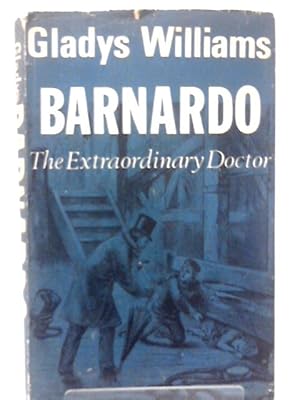 Imagen del vendedor de Barnardo, the Extraordinary Doctor a la venta por World of Rare Books
