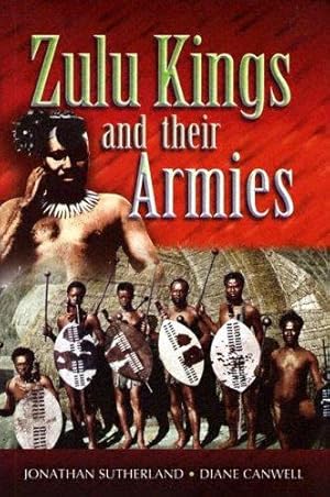 Image du vendeur pour The Zulu Kings and Their Armies mis en vente par WeBuyBooks