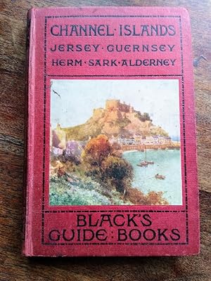 Black's Guide to the Channel Islands: Jersey, Guernsey, Herm, Alderney, and Sark