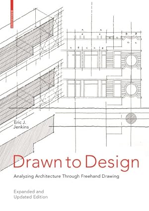 Immagine del venditore per Drawn to Design : Analyzing Architecture Through Freehand Drawing venduto da GreatBookPrices