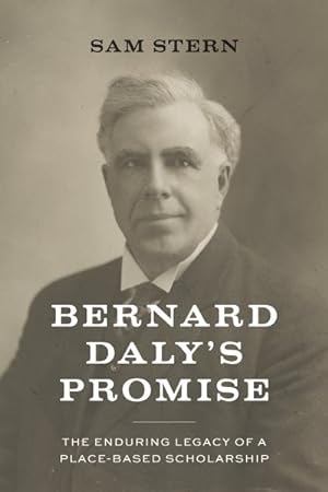 Immagine del venditore per Bernard Daly's Promise : The Enduring Legacy of a Place-based Scholarship venduto da GreatBookPrices