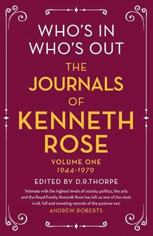Image du vendeur pour Who's In, Who's Out : The Journals of Kenneth Rose 1944-1979 mis en vente par GreatBookPrices