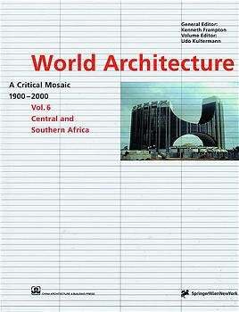 Image du vendeur pour World Architecture 1900-2000 - A Critical Mosaic Vol. 6: Central and Southern Africa mis en vente par BBB-Internetbuchantiquariat