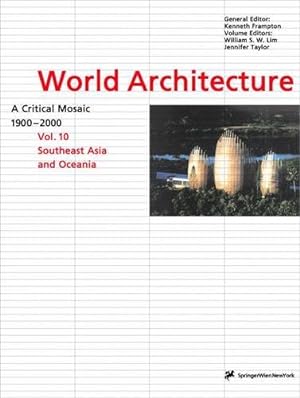 Bild des Verkufers fr World Architecture 1900-2000 - A Critical Mosaic Vol.10: Southeast Asia and Oceania zum Verkauf von BBB-Internetbuchantiquariat