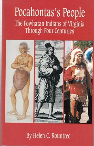 Seller image for Pocahonta' s People. The Powhatan Indians of Virginia through four Centuries ( The Civilisation of the american Indian Series no. 196 ). for sale by Antiquariat Carl Wegner