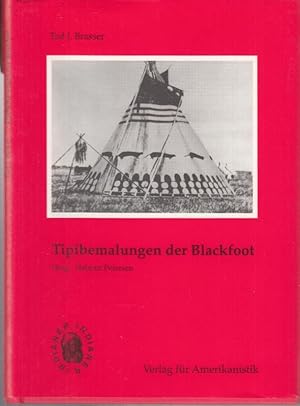 Seller image for Tipibemalungen der Blackfoot. Zu Herkunft und Stil. Herausgegeben, bersetzt und mit einem Kommentar versehen von Helmut Petersen. for sale by Antiquariat Carl Wegner