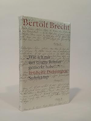 Seller image for Wie ich mir aus einem Roman gemerkt habe. [Neubuch] Frheste Dichtungen. for sale by ANTIQUARIAT Franke BRUDDENBOOKS