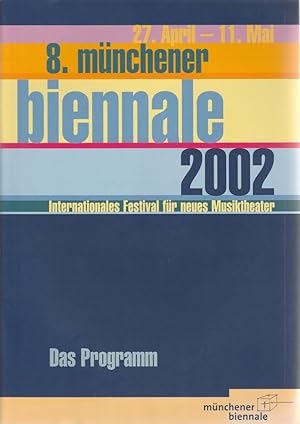 Seller image for Programmheft 8. Mnchener Biennale Internationales Festival fr neues Musiktheater 2002 for sale by Programmhefte24 Schauspiel und Musiktheater der letzten 150 Jahre