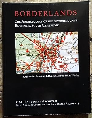 Seller image for Borderlands: The Archaeology of Addenbrooke's Environs, South Cambridge (New Archaeologies of the Cambridge Region) for sale by Trinders' Fine Tools