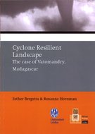 Cyclone resilient landscape. The case of Vatomandry, Madagascar [African studies collection, v. 65.]