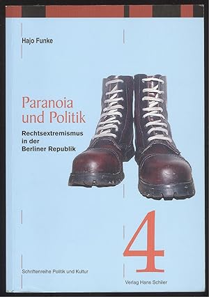 Seller image for Paranoia und Politik. Rechtsextremismus in der Berliner Republik. for sale by Versandantiquariat Markus Schlereth