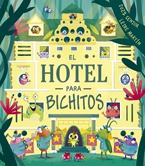 Seller image for El hotel para bichitos/ Hotel for Bugs -Language: spanish for sale by GreatBookPrices