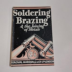 Immagine del venditore per Soldering, Brazing and the Joining of Metals venduto da Cambridge Rare Books