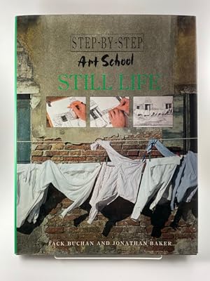 Image du vendeur pour Step-By-Step Art School: Still Life mis en vente par BookEnds Bookstore & Curiosities