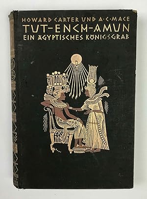 Bild des Verkufers fr Tut-Ench-Amun. Ein gyptisches Knigsgrab entdeckt von Earl of Carnarvon und Howard Carter zum Verkauf von Meretseger Books