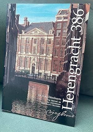 Herengracht 386 : the history of an Amsterdam merchant's mansion