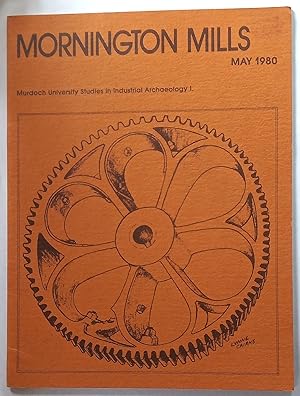 Mornington Mills - A record of an Industrial Archaeological 'dig' at Mornington Mills, May 1980. ...