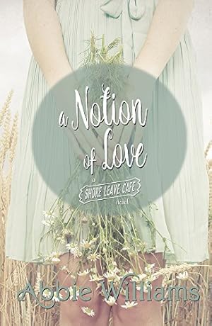 Seller image for A Notion of Love (3) (A Shore Leave Cafe Romance) for sale by Redux Books