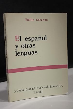 El español y otras lenguas.- Lorenzo, Emilio.