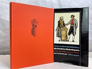 Imagen del vendedor de Die Tracht in Niederbayern. Oskar von Zaborsky-Wahlsttten / Zaborsky von Wahlsttten, Oskar: Eine Trachtenkunde ; Band 1; Callwey-Reprint a la venta por Antiquariat Bler